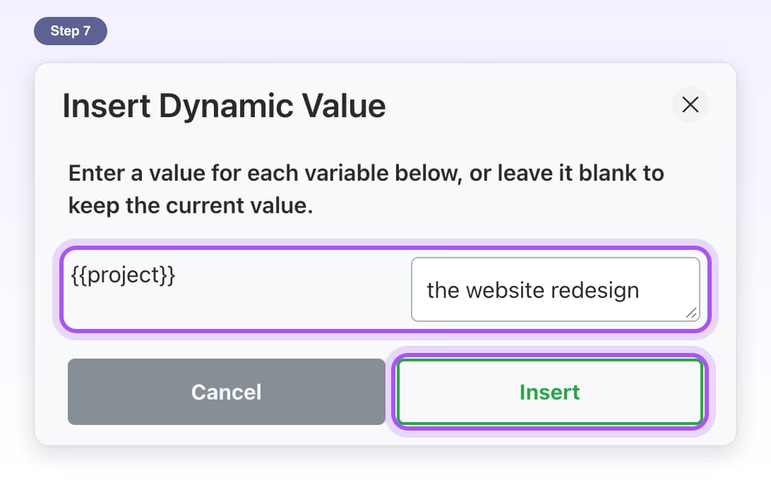Insert Dynamic Value asking once for {{project}}, with the website redesign typed and Insert highlighted