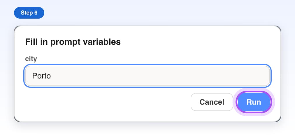 The Fill in prompt variables window with Porto typed for city and the Run button highlighted