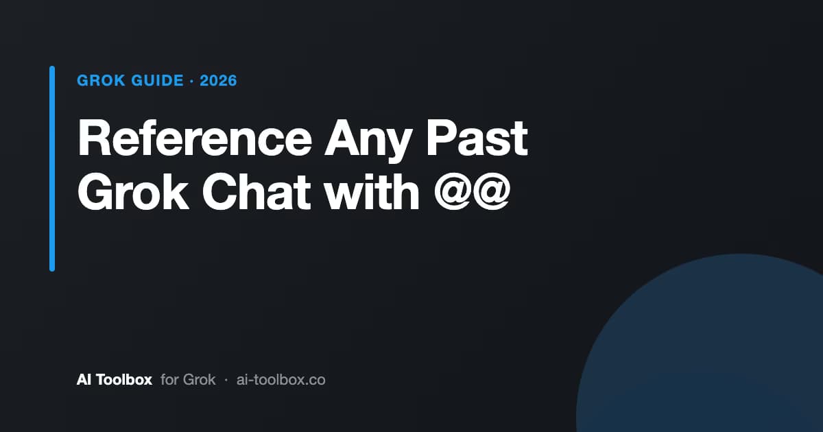 AI Toolbox @@ context mention dropdown in the Grok prompt box listing past conversations to reference