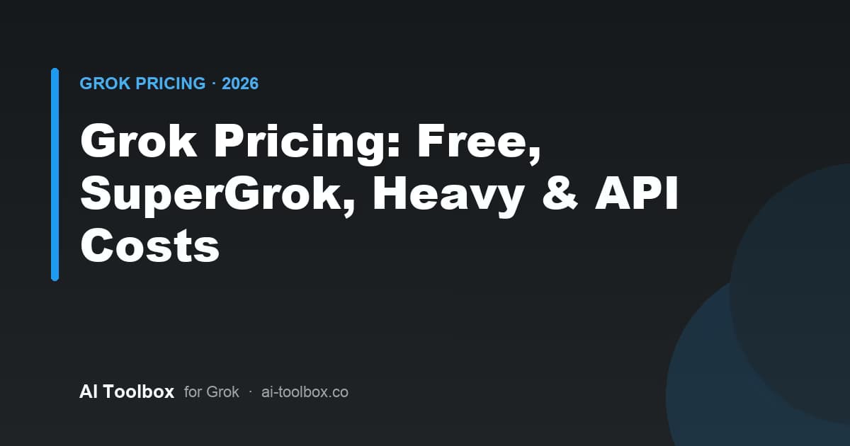 Overview of Grok pricing plans in 2026 including free, SuperGrok, SuperGrok Heavy, and API costs