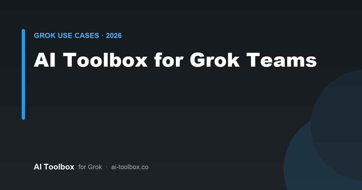 How teams standardize their Grok workflow with AI Toolbox folders, prompts, and export in 2026