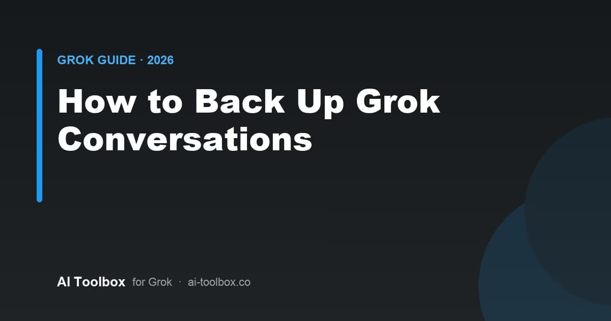 How to back up and export Grok conversations as TXT, Markdown, JSON, or PDF in 2026