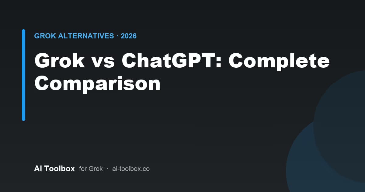 Comparison of xAI Grok and OpenAI ChatGPT in 2026